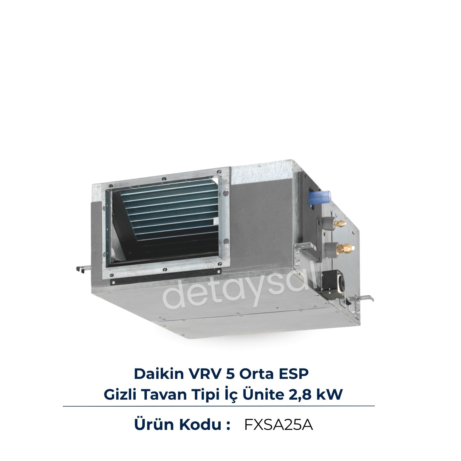 Daikin VRV 5 Orta ESP Gizli Tavan 2,8 kW (FXSA25A)