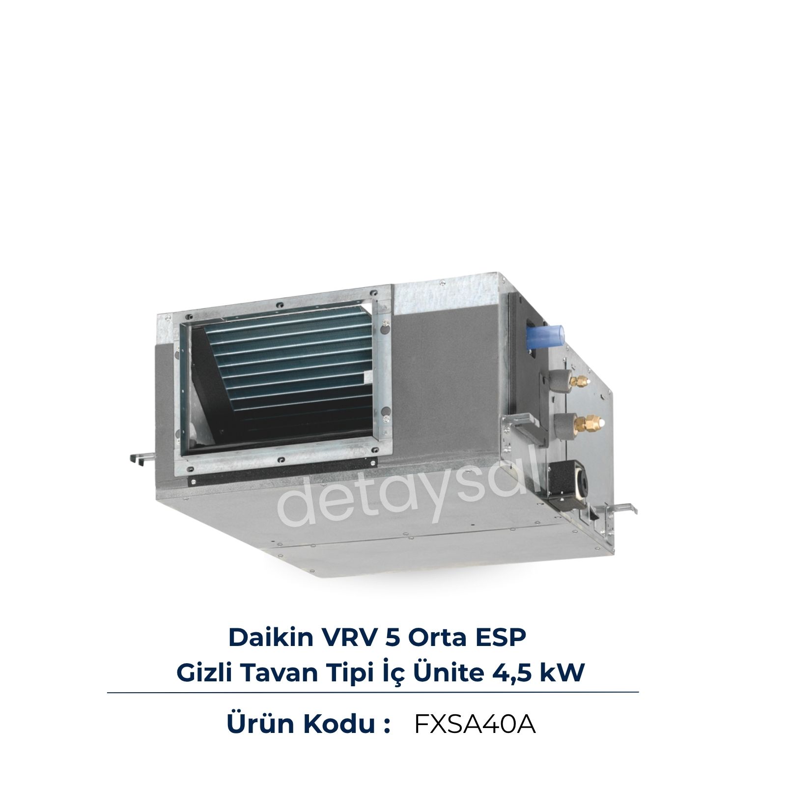 Daikin VRV 5 Orta ESP Gizli Tavan 4,5 kW (FXSA40A)