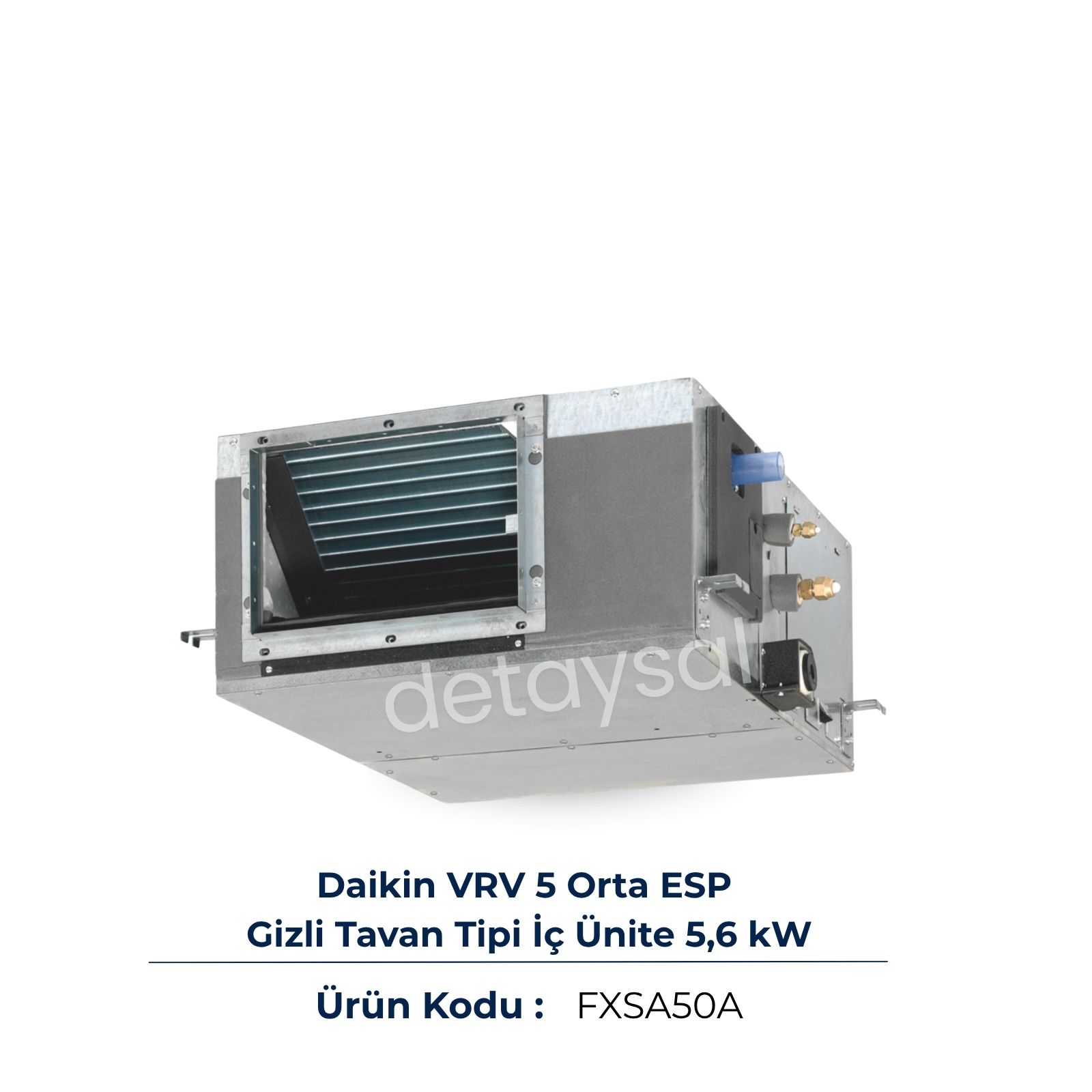 Daikin VRV 5 Orta ESP Gizli Tavan 5,6 kW (FXSA50A)