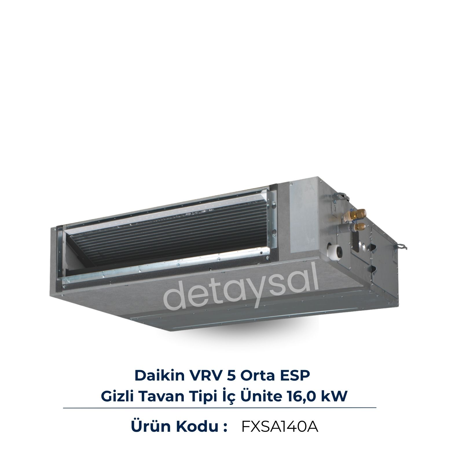 Daikin VRV 5 Orta ESP Gizli Tavan 16,0 kW (FXSA140A)